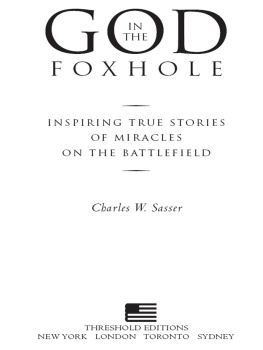 Sasser God in the foxhole: inspiring true stories of miracles on the battlefield