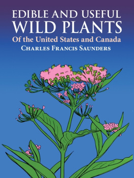 Saunders - Edible and Useful Wild Plants of the United States and Canada