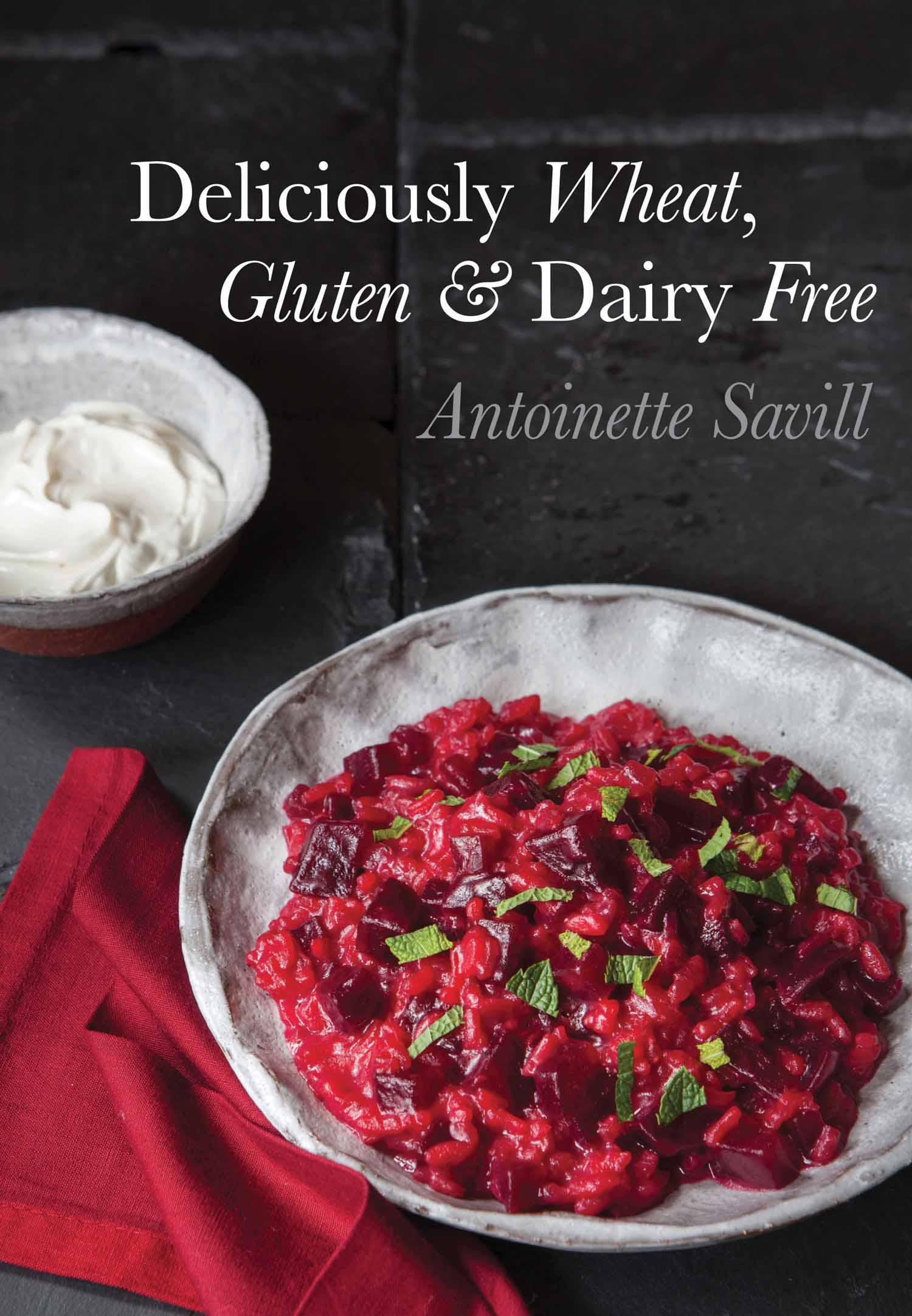 Deliciously Wheat Gluten Dairy Free Antoinette Savill Grub Street - photo 1