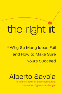 Savoia - The right it: why so many ideas fail and how to make sure yours succeed