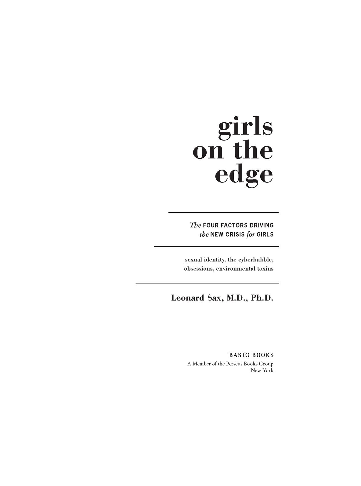 Table of Contents PRAISE FOR GIRLS ON THE EDGE Dr Sax once again combines - photo 2