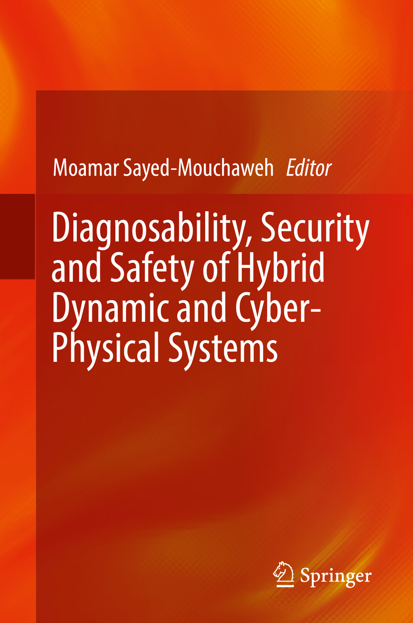 Editor Moamar Sayed-Mouchaweh Diagnosability Security and Safety of Hybrid - photo 1