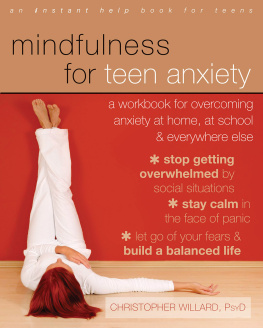 Schader Karen - Mindfulness for teen anxiety: a workbook for overcoming anxiety at home, at school, and everywhere else