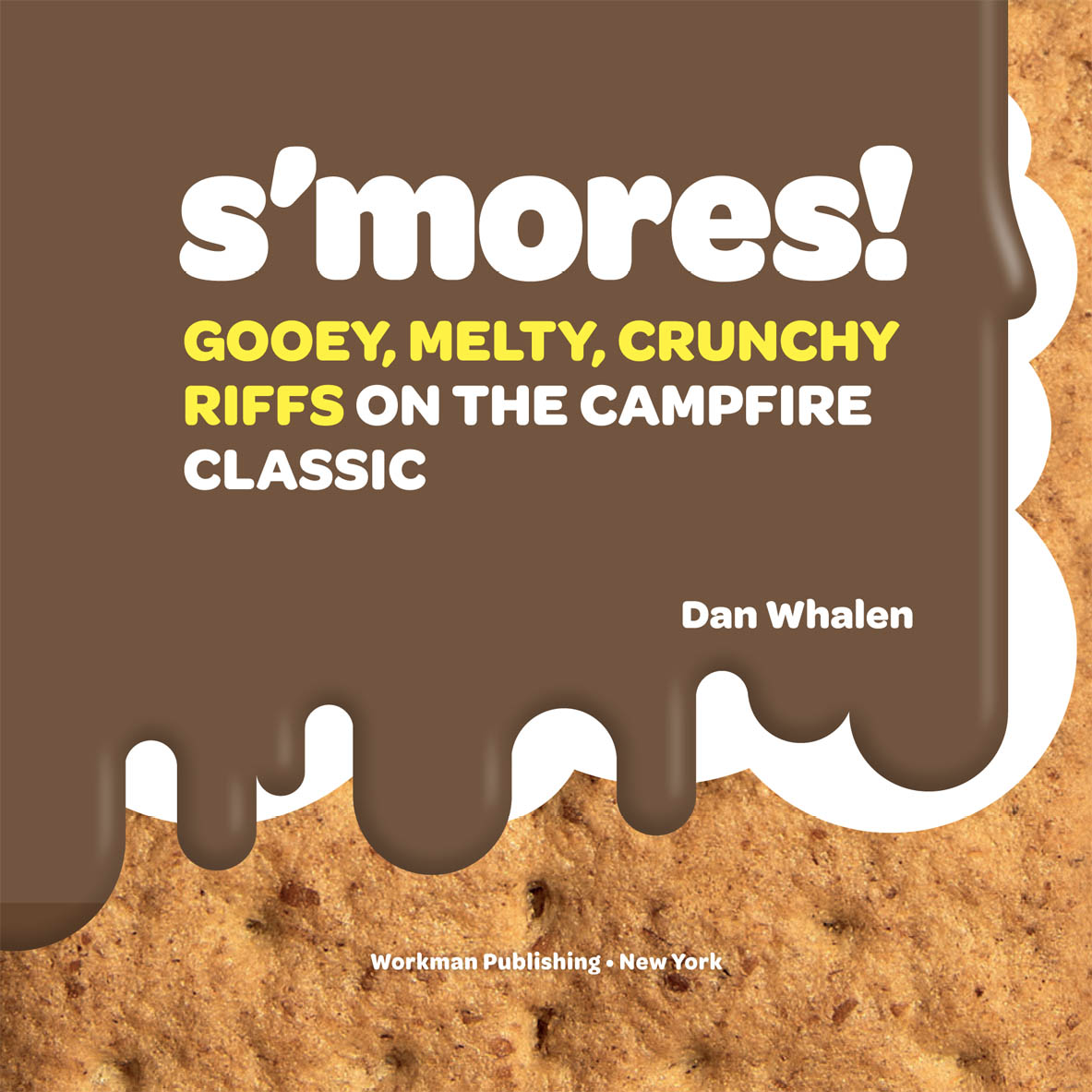 The Rules of Smore The culinary triad of graham cracker marshmallow and - photo 2