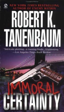 Robert K. Tanenbaum - Immoral Certainty