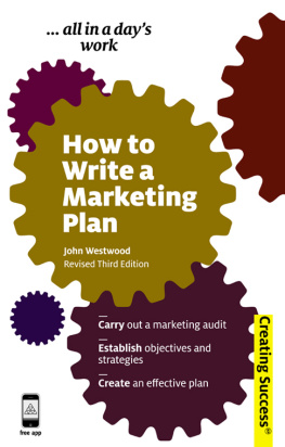 Westwood How to write a marketing plan: define your strategy, plan effectively and reach your marketing goals