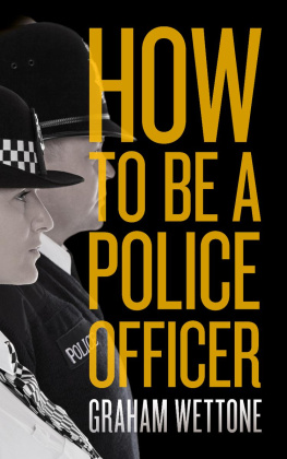 Wettone How to Be a Police Officer