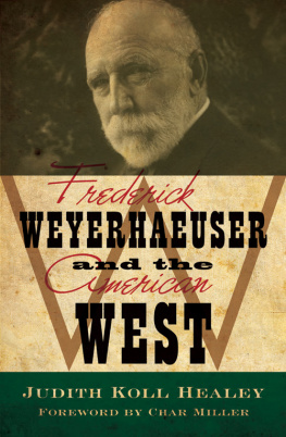 Weyerhaeuser Frederick - Frederick Weyerhaeuser and the American West