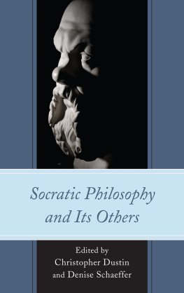 Schaeffer Denise - Socratic Philosophy and Its Others