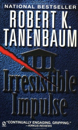 Robert K. Tanenbaum - Irresistible impulse