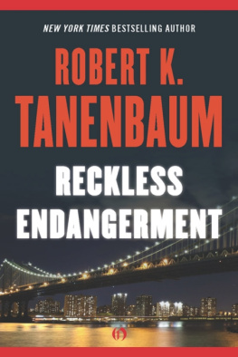 Robert K. Tanenbaum Reckless endangerment