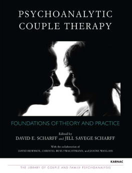 Scharff Psychoanalytic Couple Therapy: Foundations of Theory and Practice