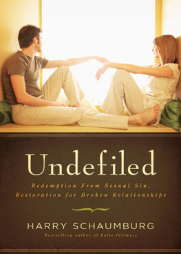 Schaumburg Undefiled: redemption from sexual sin, restoration for broken relationships