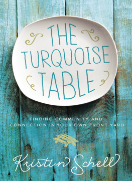 Schell - The turquoise table: finding community and connection in our own front yard