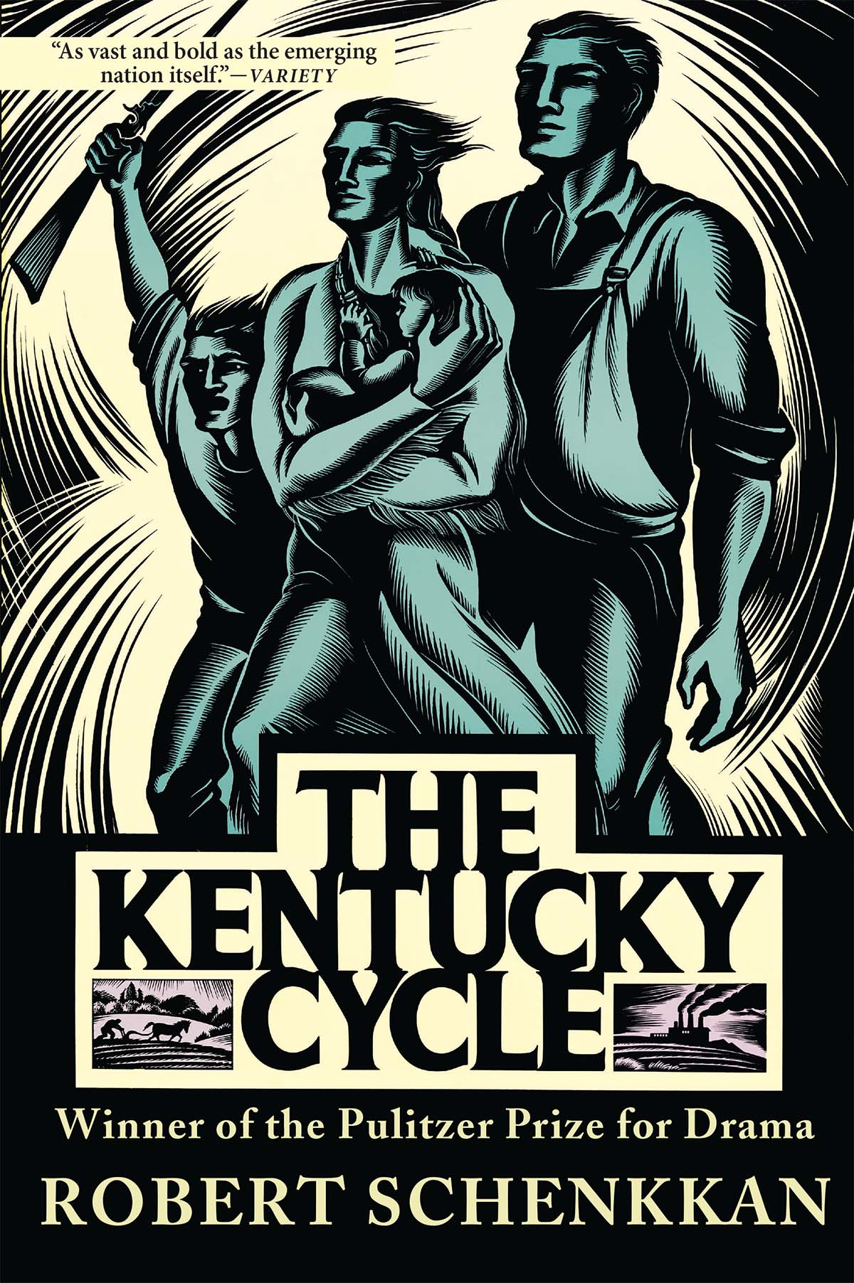 The Kentucky Cycle The Kentucky Cycle Robert Schenkkan Grove Press New - photo 1