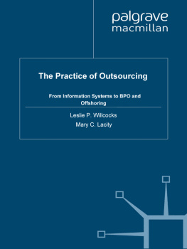 Mary C. Lacity The Practice of Outsourcing: From Information Systems to BPO and Offshoring