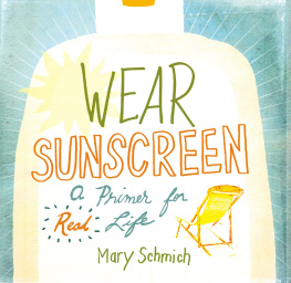 Schmich - Wear Sunscreen: a Primer for Real Life