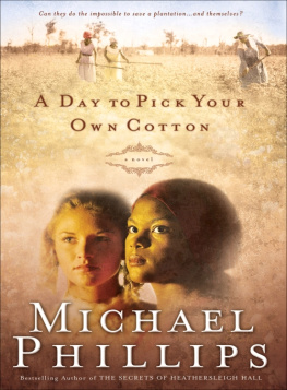 Michael R. Phillips - A day to pick your own cotton