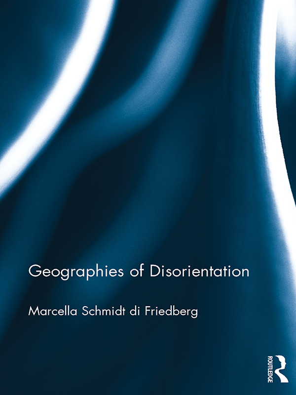 Geographies of Disorientation Spatial disorientation is of key relevance to - photo 1