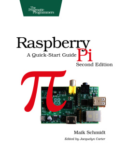 Schmidt - Raspberry Pi: A Quick-Start Guide