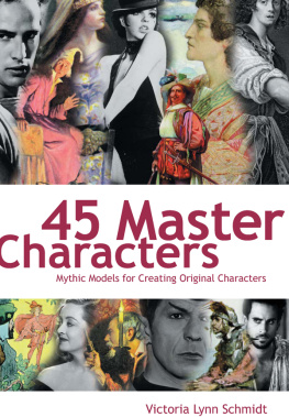 Schmidt 45 master characters: mythic models for creating original characters