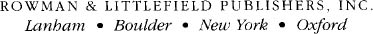 ROWMAN LITTLEFIELD PUBLISHERS INC Published in the United States of America - photo 1