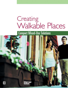 Schmitz Adrienne Creating walkable places: compact mixed-use solutions