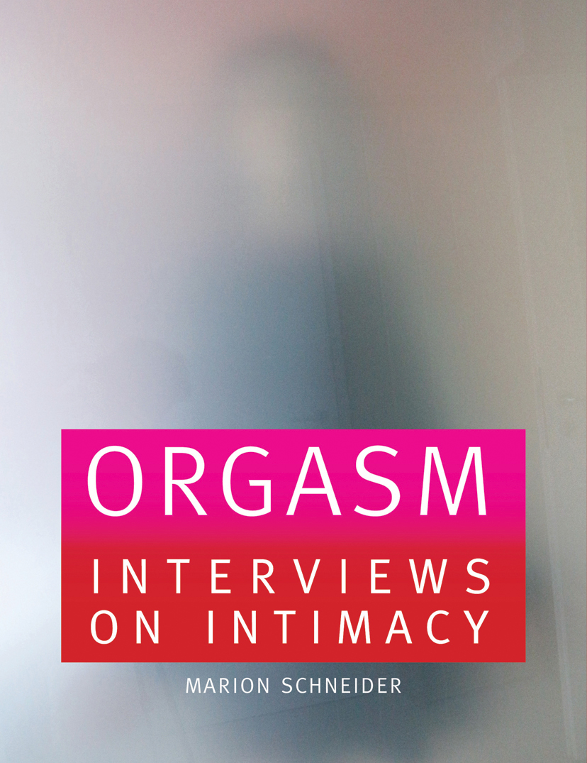 Originally published as Orgasm Photographs Interviews Linda Troeller and - photo 1