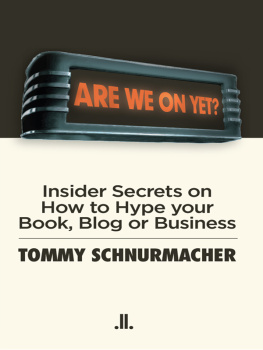 Schnurmacher Are we on yet?: insider secrets on how to be interviewed (and other essential media skills)