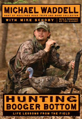 Schoby Michael Hunting Booger Bottom life lessons from the field