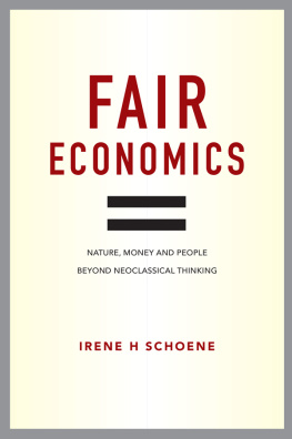 Schoene - Fair economics: nature, money and people, beyond neoclassical thinking