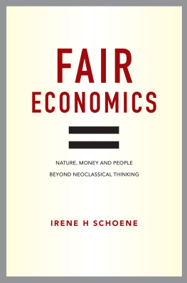 Schoene Fair economics: nature, money and people, beyond neoclassical thinking