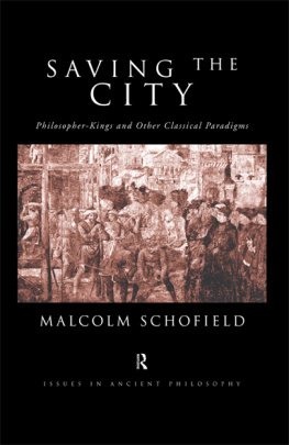 Schofield - Saving the City: Philosopher-Kings and Other Classical Paradigms