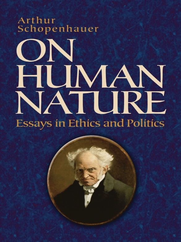 On Human Nature Essays in Ethics and Politics - image 1