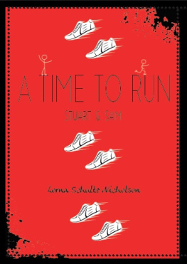 Schultz Nicholson A Time to Run: Stuart and Sam