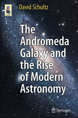 Schultz - The Andromeda Galaxy and the Rise of Modern Astronomy