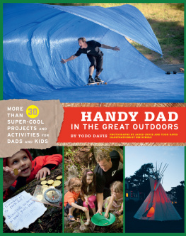 Schulz Nik - Handy dad in the great outdoors: more than 30 super-cool projects and activities for dads and kids