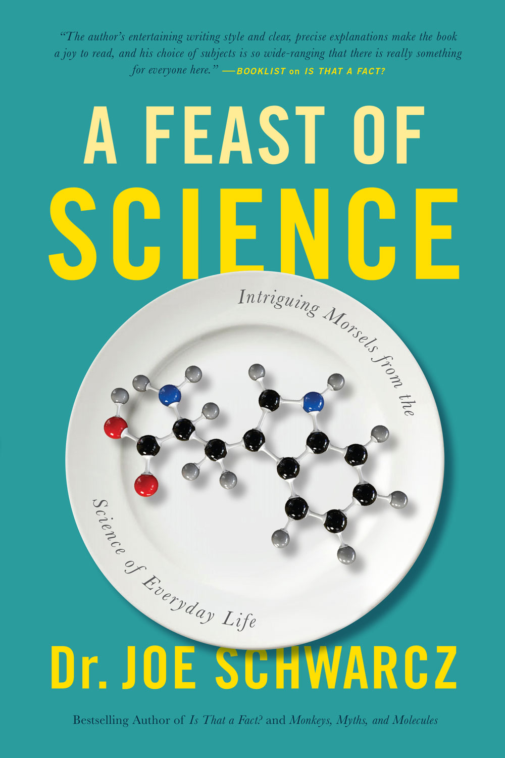 A Feast of Science Intriguing Morsels from the Science of Everyday Life Dr Joe - photo 1