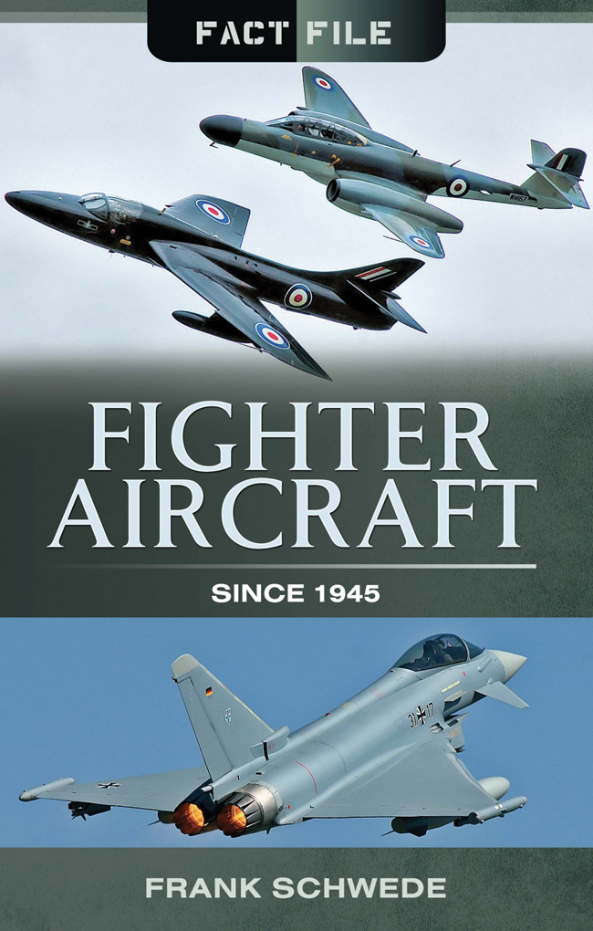 Fighter Aircraft since 1945 Frank Schwede Translated by Geoffrey Brookes - photo 1