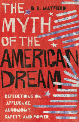 D. L. Mayfield - The Myth of the American Dream