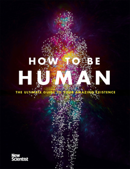 Scientist - How to be human: consciousness, language and 48 more things that make you you