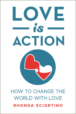 Sciortino - Love is action: how to change the world with love