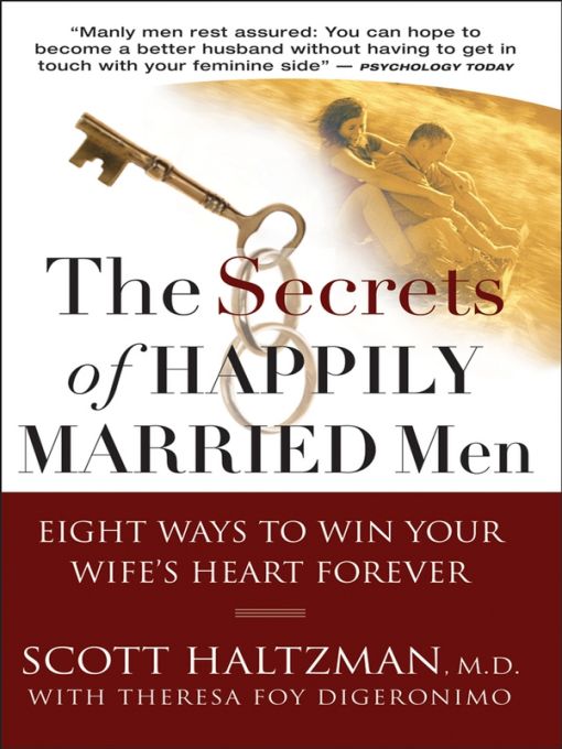 Table of Contents More Praise for The Secrets of Happily Married Men Once - photo 1