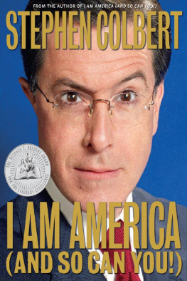 Stephen Colbert - I Am America (And So Can You!)