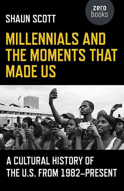 WHAT PEOPLE ARE SAYING ABOUT Millennials and the Moments That Made Us Shaun - photo 1