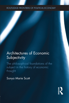 Scott Architectures of economic subjectivity: the philosophical foundations of the subject in the history of economic thought