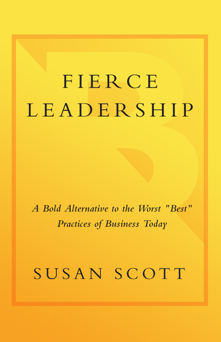 More praise for FIERCE LEADERSHIP Fierce Leadership has distilled valuable - photo 1