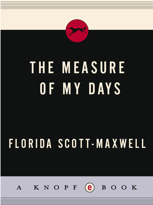 Books by FLORIDA SCOTT-MAXWELL Women and Sometimes Men 1957 The Measure - photo 1