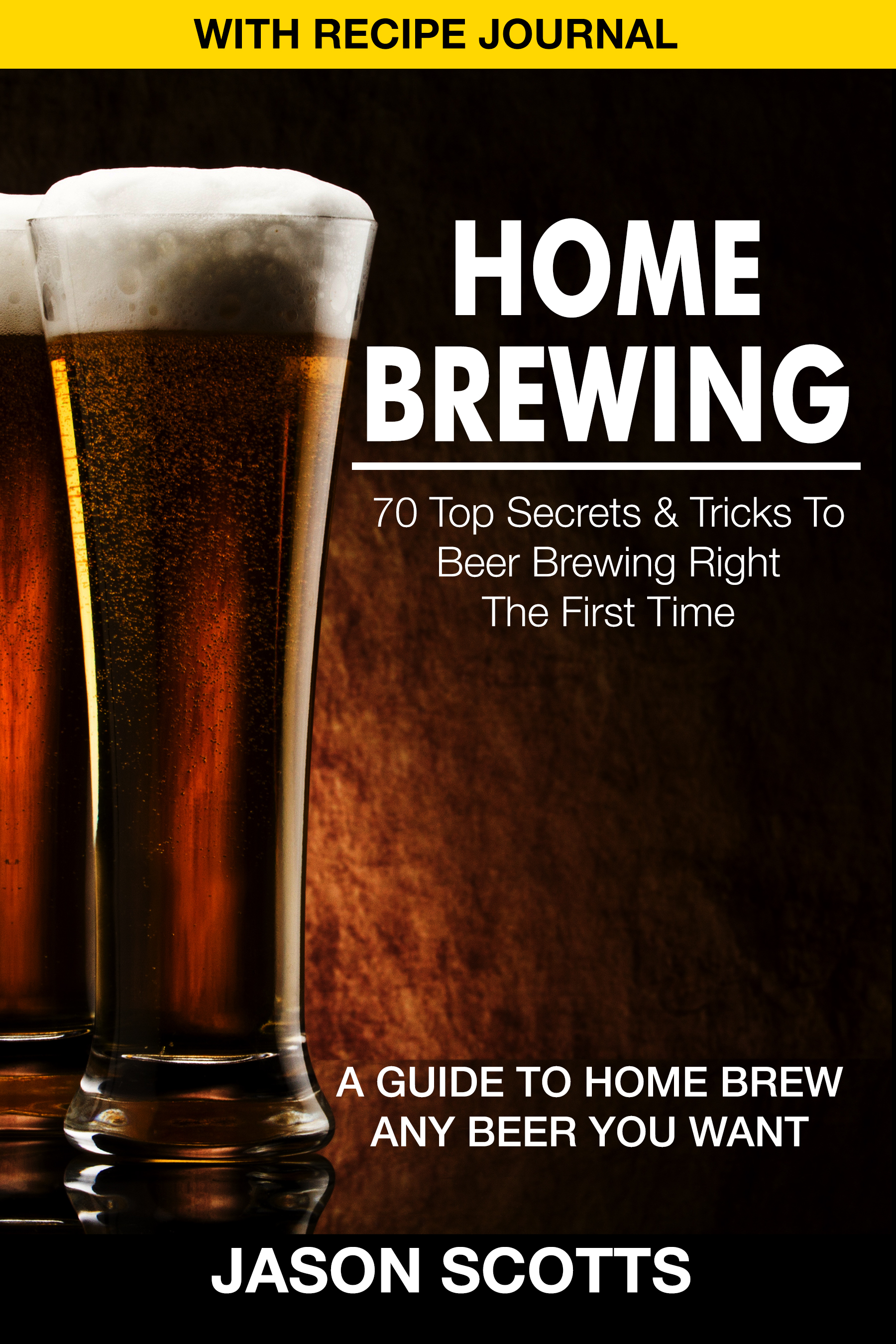 Home Brewing 70 Top Secrets Tricks To Beer Brewing Right The First Time - photo 1