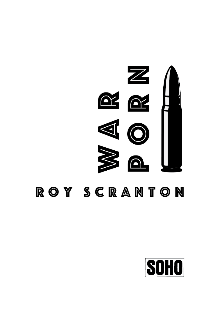 Copyright 2016 by Roy Scranton Notes Toward a Supreme Fiction from THE - photo 2